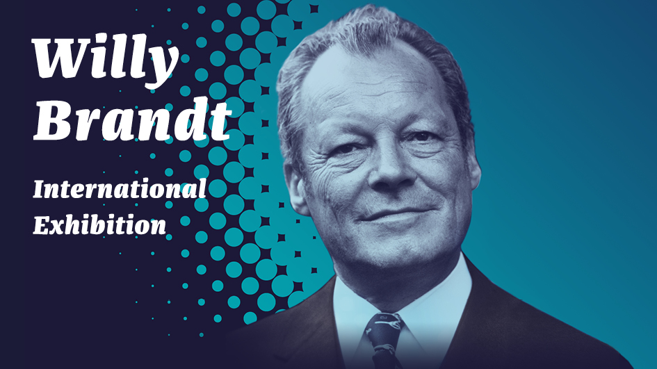 Willy Brandt 1913-1992. A Life for Freedom, Peace and Reconciliation between Nations