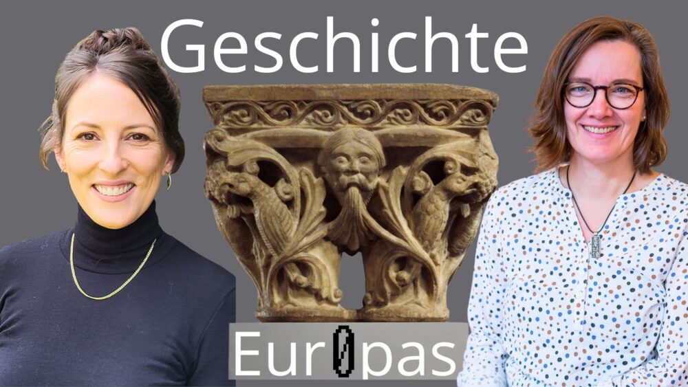Porträts von Kristina Meyer und Frauke Kleine Wächter flankieren das Logo des Podcasts Geschichte Europas