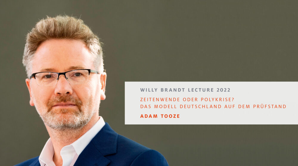 Willy Brandt Lecture 2022 mit Adam Tooze
