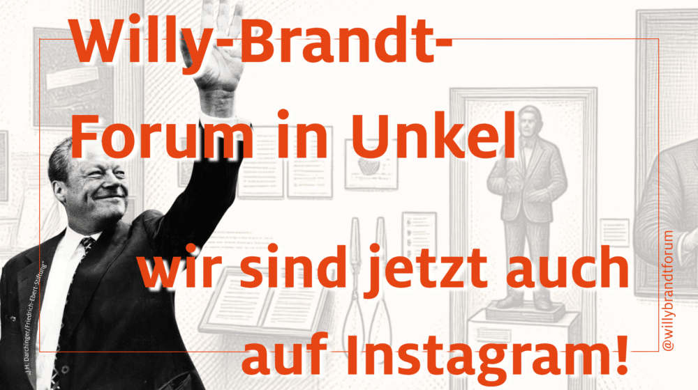 Willy-Brandt-Forum Unkel Kampagne für Instagram
