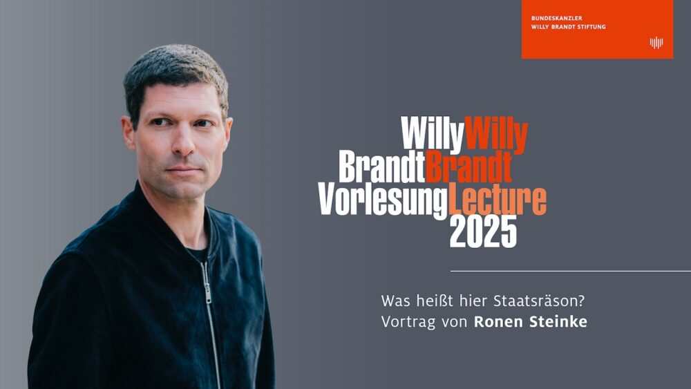 Willy Brandt Lecture 2025 mit Ronen Steinke